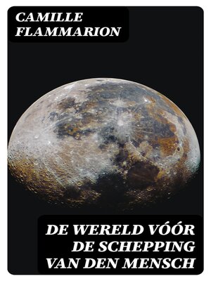 cover image of De Wereld vóór de schepping van den mensch